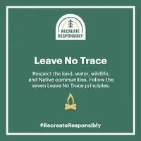 Respect the land, water, wildlife, and Native communities. Follow the seven Leave No Trace principles.